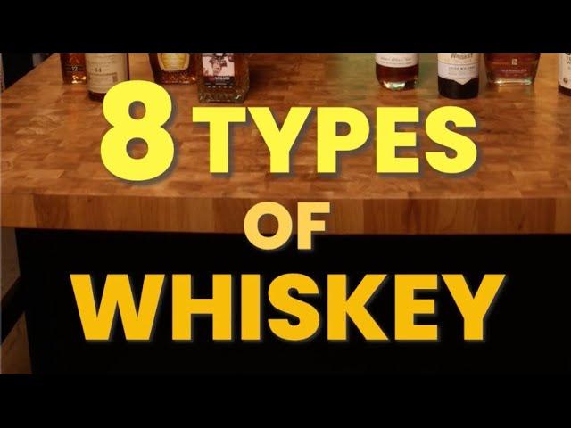 8 Types Of Whiskey