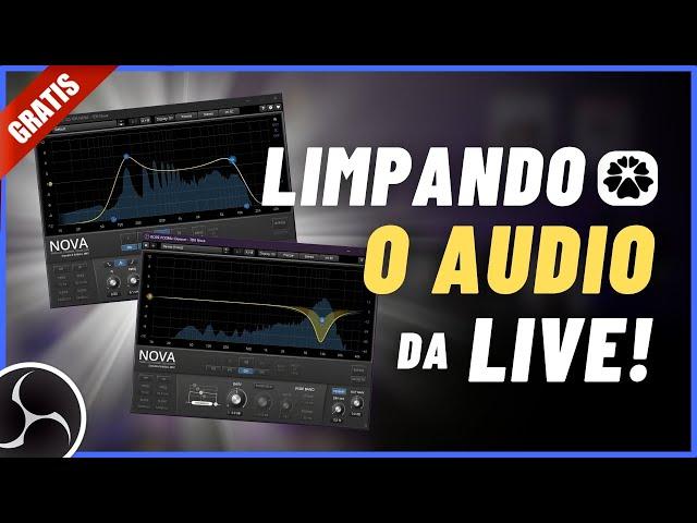 ÁUDIO LIMPO NA SUA LIVE - Como Melhorar o som do seu Microfone usando EQ + DeEsser no OBS Studio