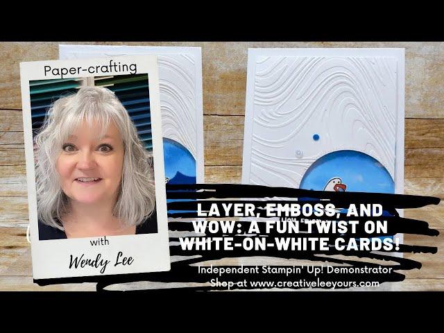 Layer, Emboss, and Wow: A Fun Twist on White-on-White Cards!