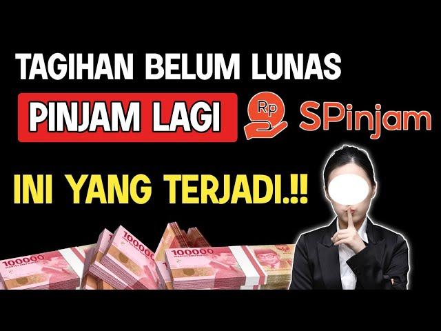 APAKAH BISA PINJAM LAGI JIKA MASIH PUNYA TAGIHAN? - SPINJAM