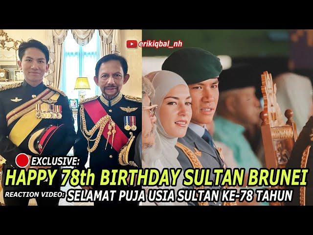 SELAMAT ULANG TAHUN SULTAN BRUNEI KE-78; PUJA USIA KEBAWAH DULI TUAN PATIK I  Reaction