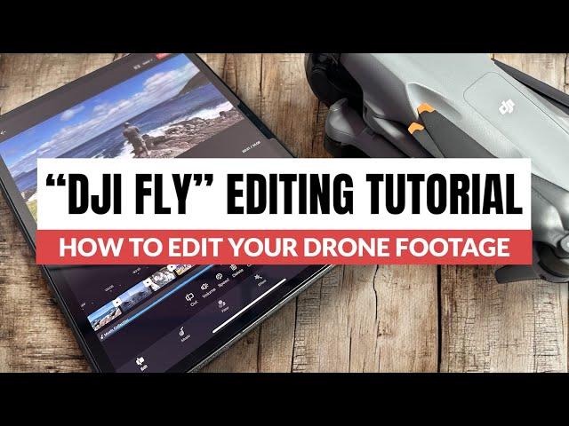 How To Edit Your Drone Footage in the DJI Fly App