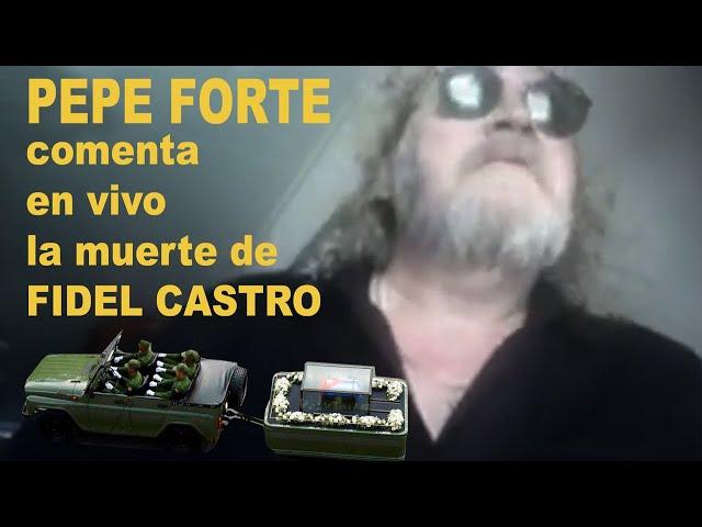 Pepe Forte comenta en vivo la Muerte De Fidel Castro