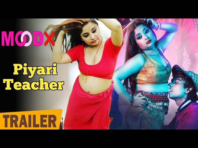 Piyari Teacher | Official Trailer | Moodx | Kaira Shehgel Uncut Web Series