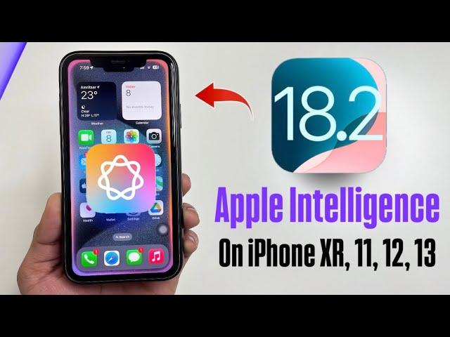 How to Install iOS 18.2 Apple Intelligence on old iPhones XS, XR, 11, 12, 13