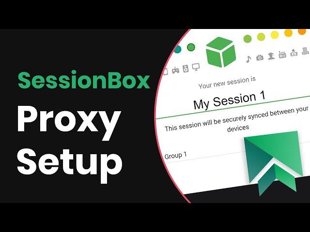 How To Configure Proxies With SessionBox Extension?