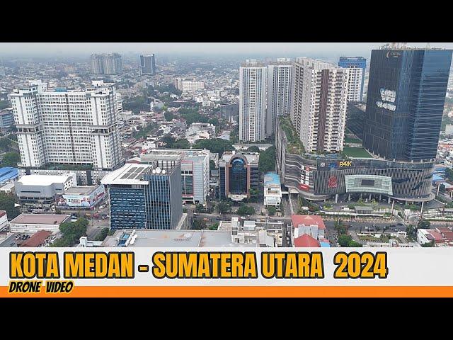 KOTA MEDAN SUMATERA UTARA 2024 DRONE VIDEO