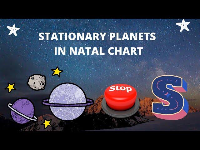 STATIONARY PLANETS IN NATAL CHART