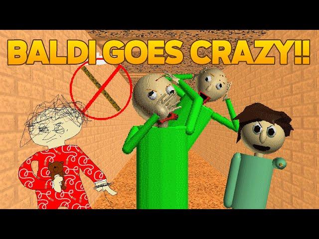 it's harder! | Baldi Goes Crazy (Part 1) [Baldi's Basics Mod]