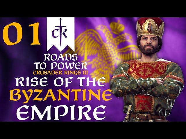 RISE OF THE BYZANTINE EMPIRE! Crusader Kings 3 - Roads to Power - Call of an Empire Campaign #1