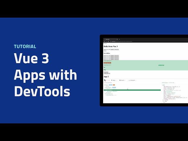 Tutorial: How to Setup Vue 3 Apps with DevTools