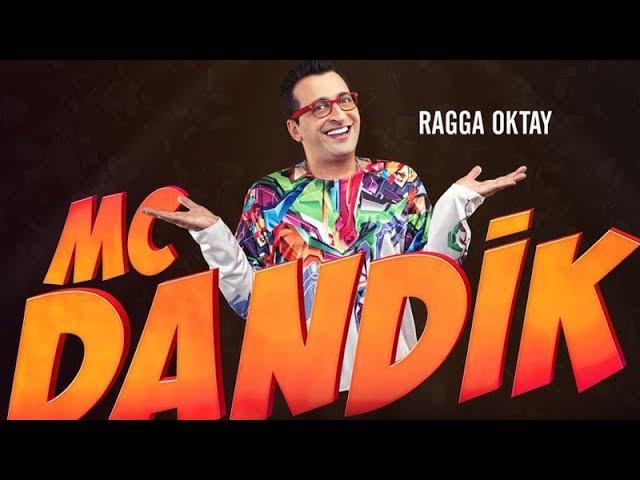 Mc Dandik - Ragga Oktay