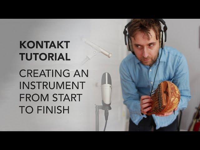 Kontakt Tutorial: Creating an Instrument from Start to Finish + FREE KALIMBA KONTAKT LIBRARY