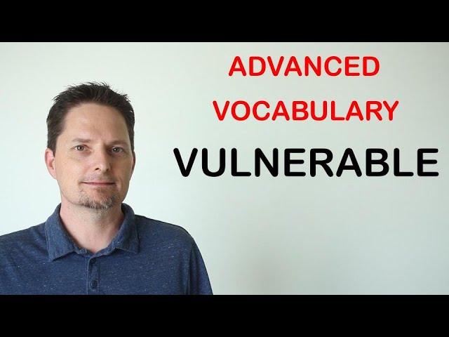 How to Pronounce VULNERABLE / American English Pronunciation / ADVANCED VOCABULARY: VULNERABLE