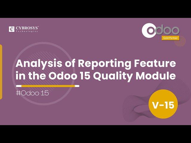 Analysis of Reporting Feature in the Odoo 15 Quality Module | Odoo 15 Enterprise Edition