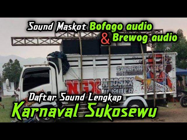 Daftar Sound Karnaval SUKOSEWU GANDUSARI Blitar / Sound MASKOT Brewog audio BOFAGO 