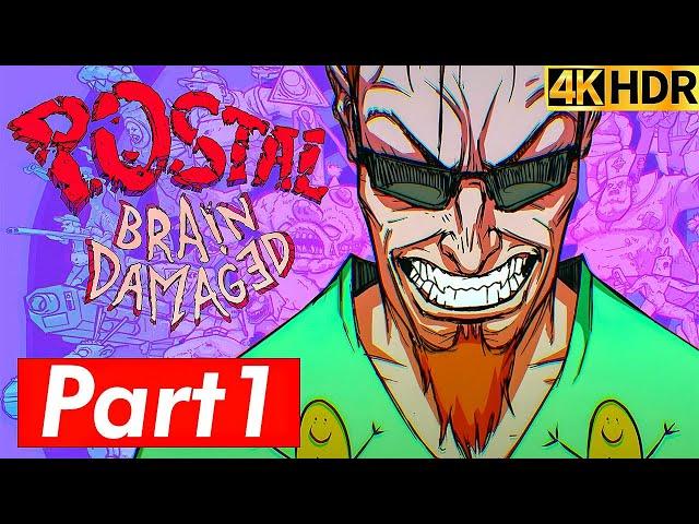 POSTAL Brain Damaged Gameplay - Walkthrough Part 1 (4K HDR 60FPS )