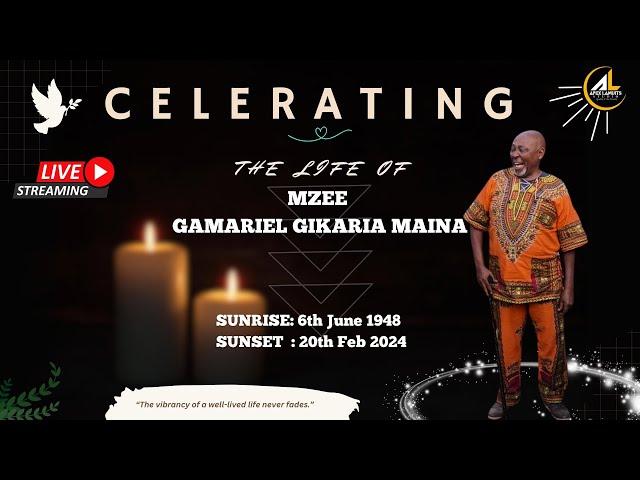 CELEBRATING THE LIFE OF MZEE GAMARIEL GIKARIA MAINA