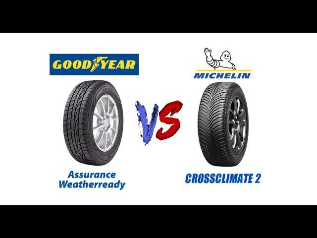 [Tire Comparison] Goodyear Assurance Weatherready vs Michelin's CrossClimate2