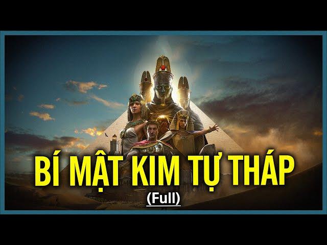 [full] Những Bí Ẩn Chưa Được Hé Lộ Của Kim Tự Tháp Ai Cập | Vũ Trụ Nguyên Thủy