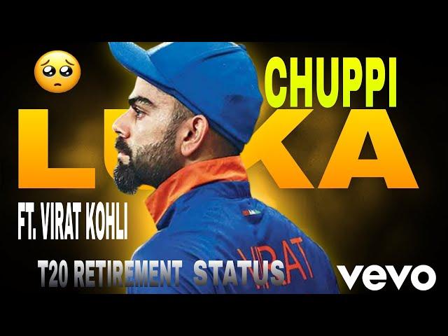 VIRAT KOHLI RETIREMENT SAD STATUS X LUKA CHUPPI   | virat kohli | HAPPY RETIREMENT KING