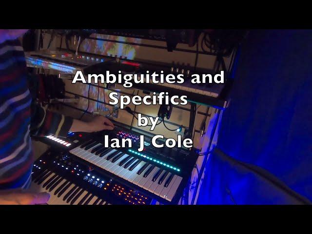 Ambiguities and Specifics by Ian J Cole