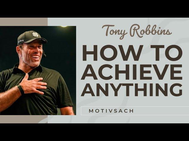 How to Achieve Any Goal This Year ~ Tony Robbins Motivation