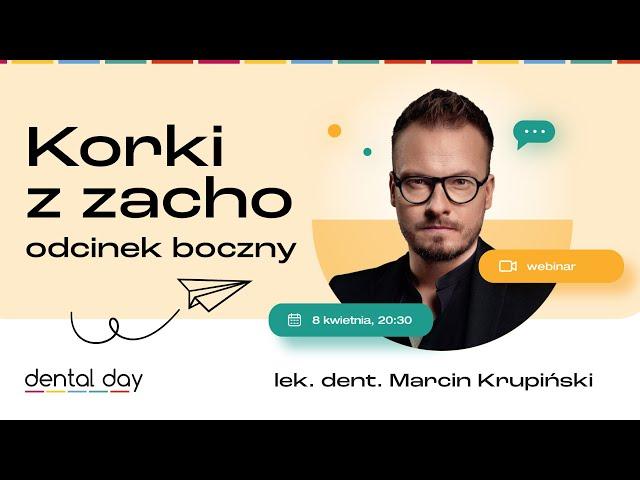 Korki z zacho (odcinek boczny)  lek. dent. Marcin Krupiński