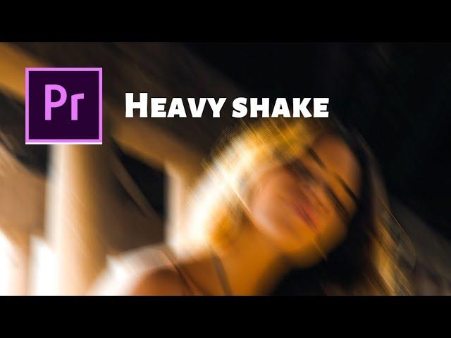 HEAVY SHAKE EFFECT In Premiere Pro | How To Make Video Shake Effect