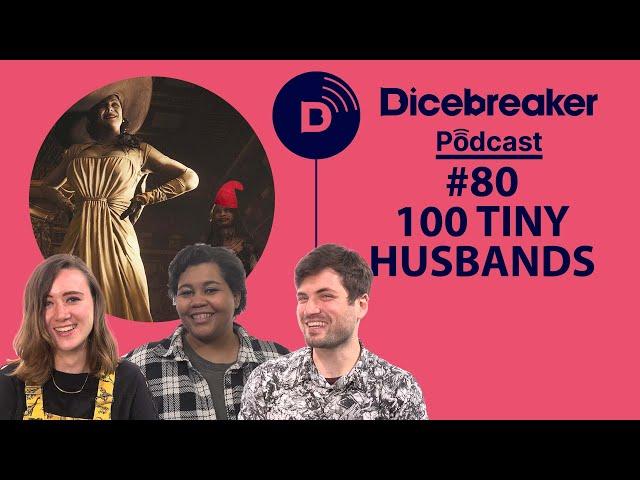 Dicebreaker Podcast - Episode 80 - 100 TINY HUSBANDS