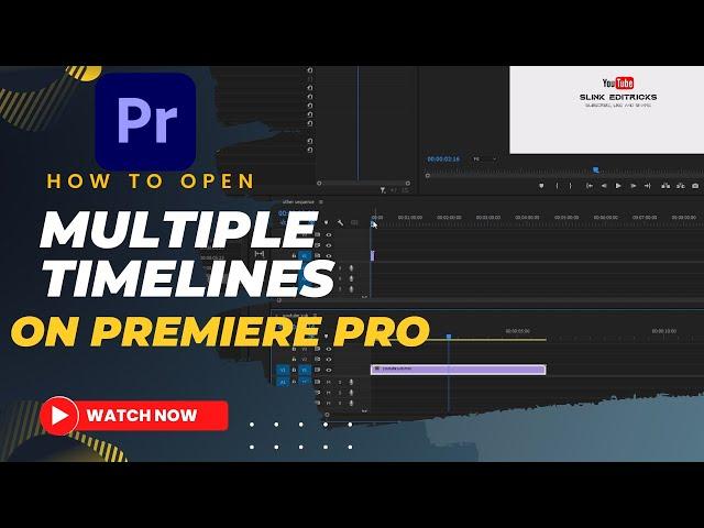 How to open multiple Timelines on Premiere Pro