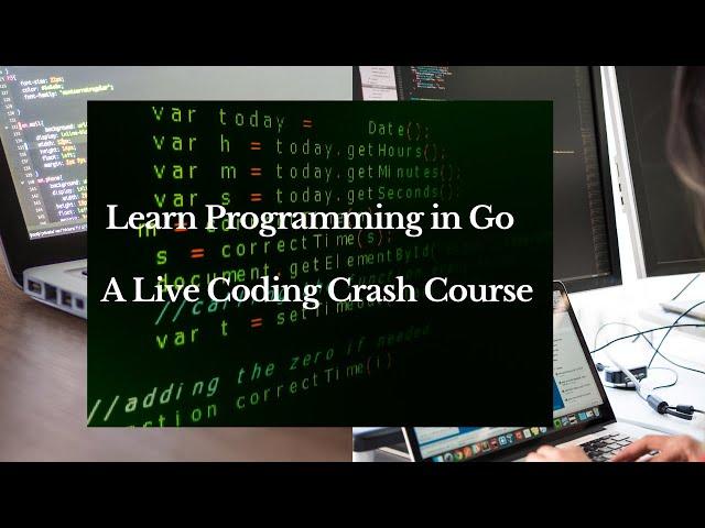 Learn Programming in Go - A Live Coding Crash Course - Opentechlabs