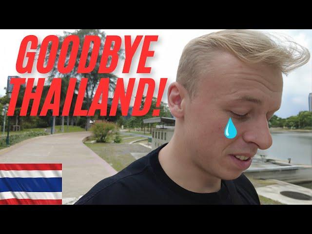 I LEFT THAILAND AFTER 4 YEARS!?