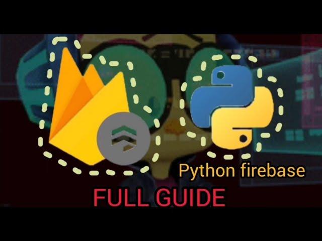 Pyrebase : connecting python with firebase (FULL GUIDE) #python_firebase