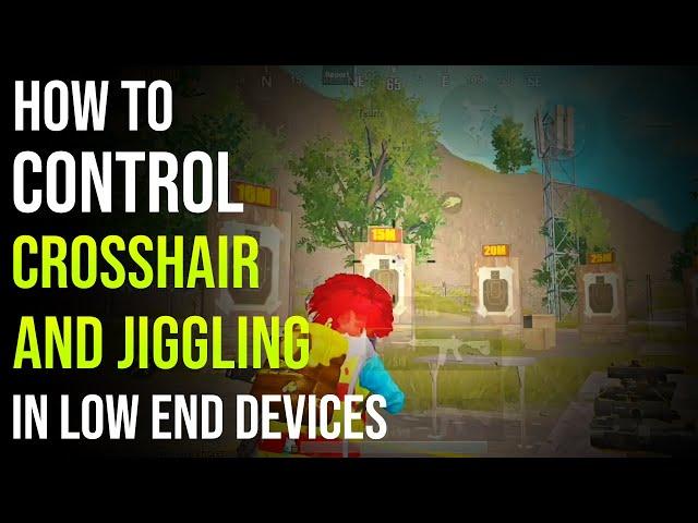 HOW TO CONTROL CROSSHAIR AND JIGGLING IN LOW END DEVICE | BEST DRILLS TO ACHIEVE BEST AIMING