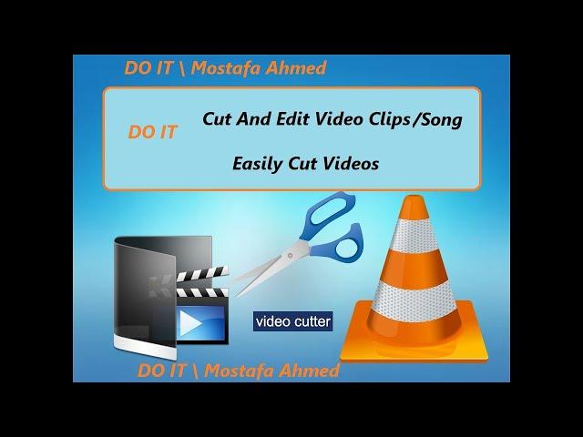 Cut And Edit Video Clips / Songs With VLC Media Player