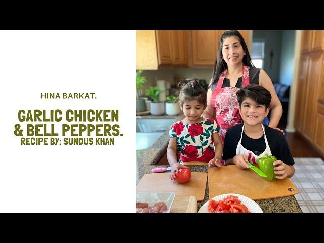 Garlic Chicken & Bell Peppers | Recipe By Sundus Khan | Ft.Sarah-Lucas | Hina Barkat.