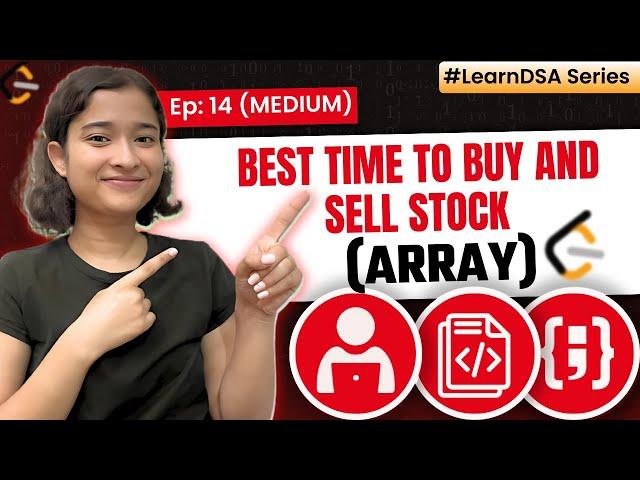 14. Best Time to Buy and Sell Stock | Array - Medium | Learn DSA | Leetcode 121