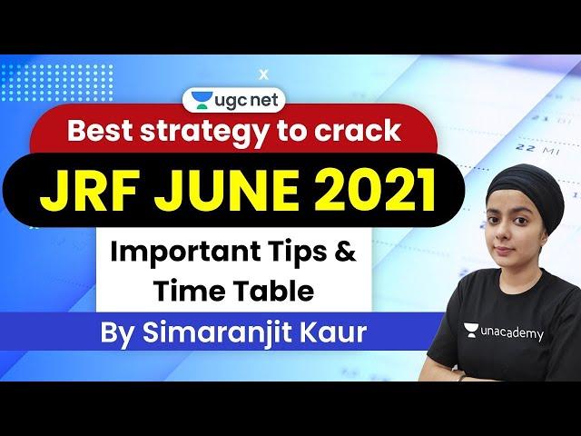 JRF June 2021 | Important Tips & Time Table by Simranjit Kaur | Strategy to Crack JRF