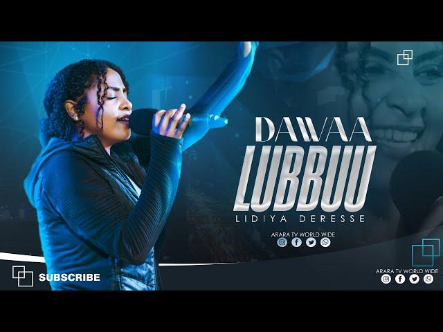 DAWAA LUBBUU | LIDIYA DERESSE | New Afaan Oromo Live Worship @araratvworldwide