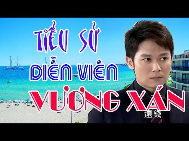 Tiểu sử diễn viên VƯƠNG XÁN - SAO HOA NGỮ