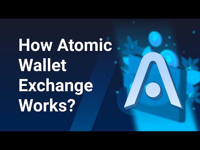 How Atomic Wallet Exchange Works?