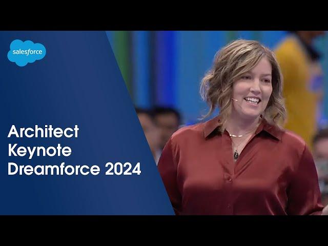 Architect Keynote: How Architects Can Create AI, Data, & CRM Solutions | Dreamforce 2024