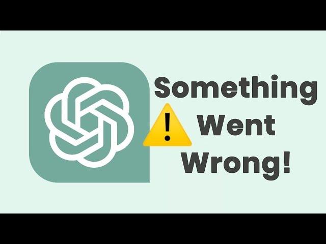 How to Fix Something Went Wrong Error in ChatGPT