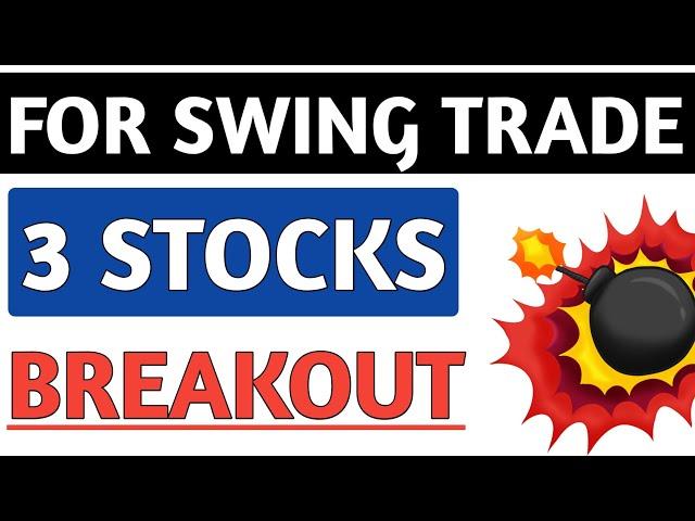 3 High growth stocksBreakoutSwing trade🟢Short term️Share market latest update