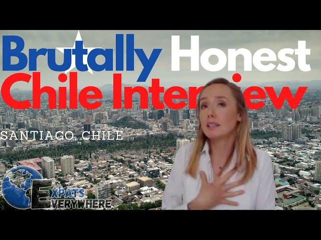 A Brutally Honest Interview of Expat Life in Chile (2020) | Expats Everywhere