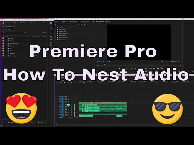 Premiere Pro How To Nest Audio