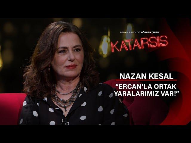 Katarsis - Nazan Kesal: Ercan Kesal’ı Görmeden Aşık Oldum Ona! Görünce, Çocuğumun Babası Dedim.