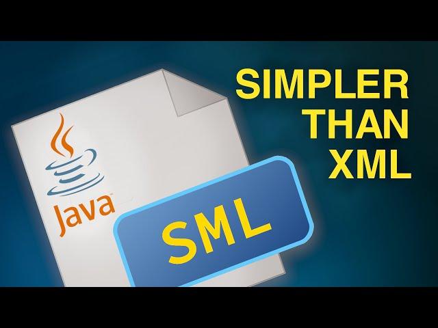 Getting Started with SML in Java | A Simpler, Faster Alternative to XML