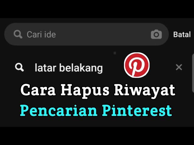 Cara menghapus riwayat pinterest